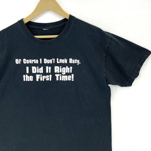 Men's Graphic T Shirt Did It Right The First Time Funny Souvenir Black Size M