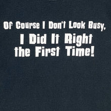 Men's Graphic T Shirt Did It Right The First Time Funny Souvenir Black Size M