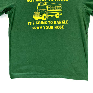 Canvas Men's T Shirt Foot Up Your Butt School Bus Funny Souvenir Green Size XL