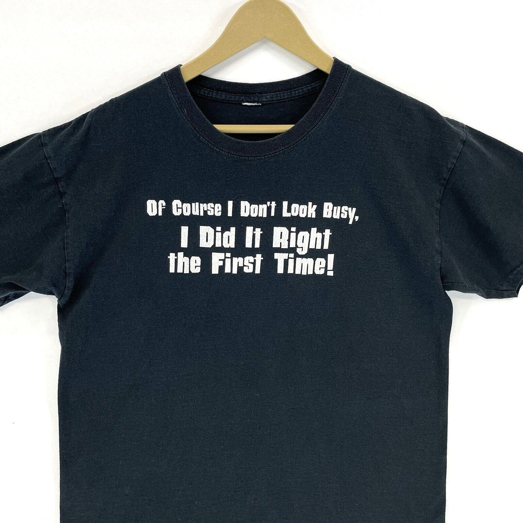 Men's Graphic T Shirt Did It Right The First Time Funny Souvenir Black Size M